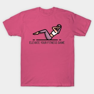 Elevate Your Fitness Game Fitness Motivation T-Shirt